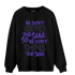 Field Purple 12s Sweatshirt Match Dont Shine The Same - NastyJamz