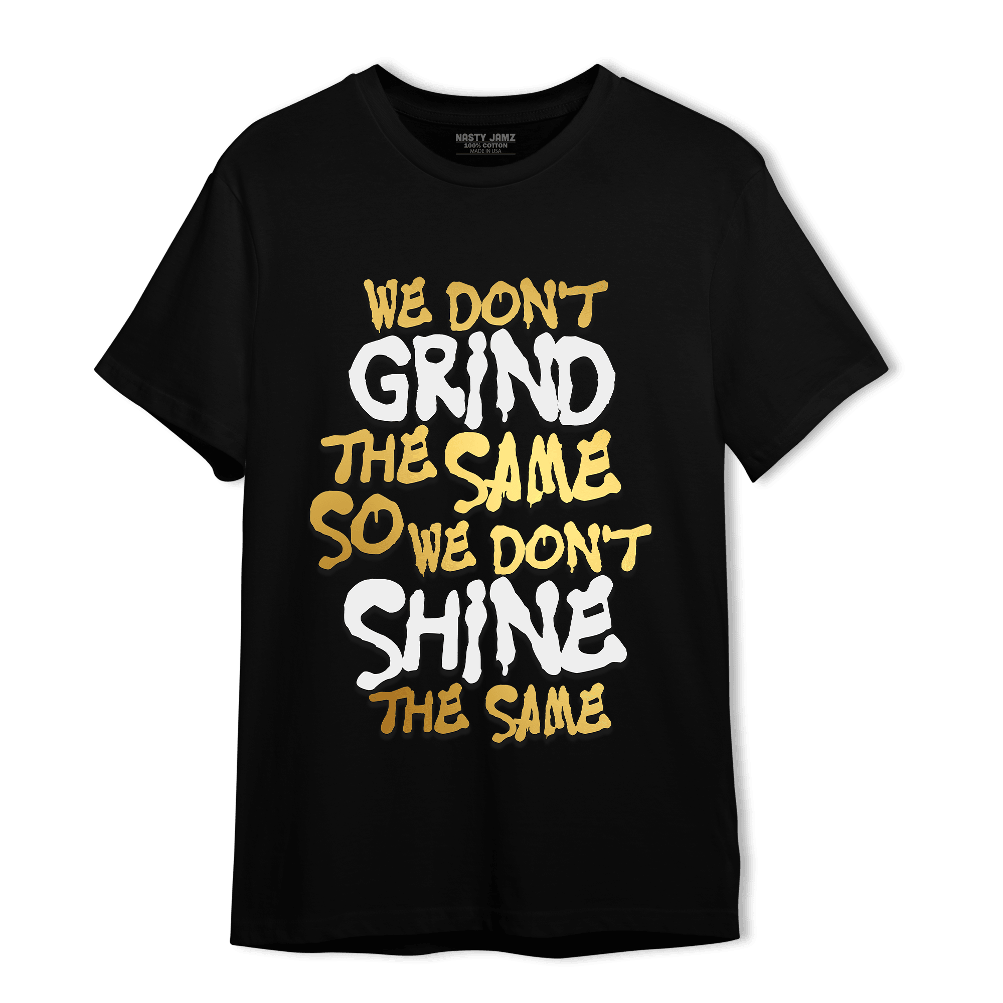 Mid SE Black Gold 1s T Shirt Match Dont Shine The Same - NastyJamz