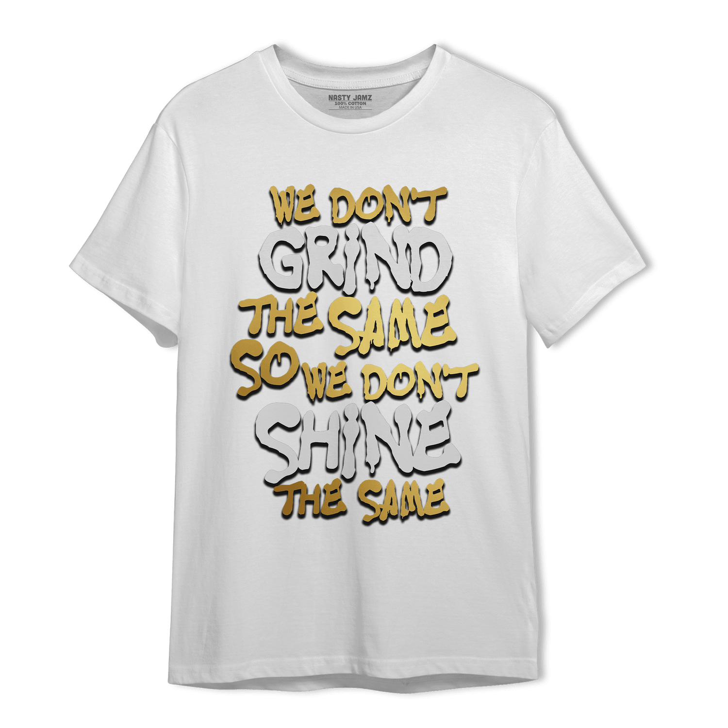 Mid SE Black Gold 1s T Shirt Match Dont Shine The Same - NastyJamz