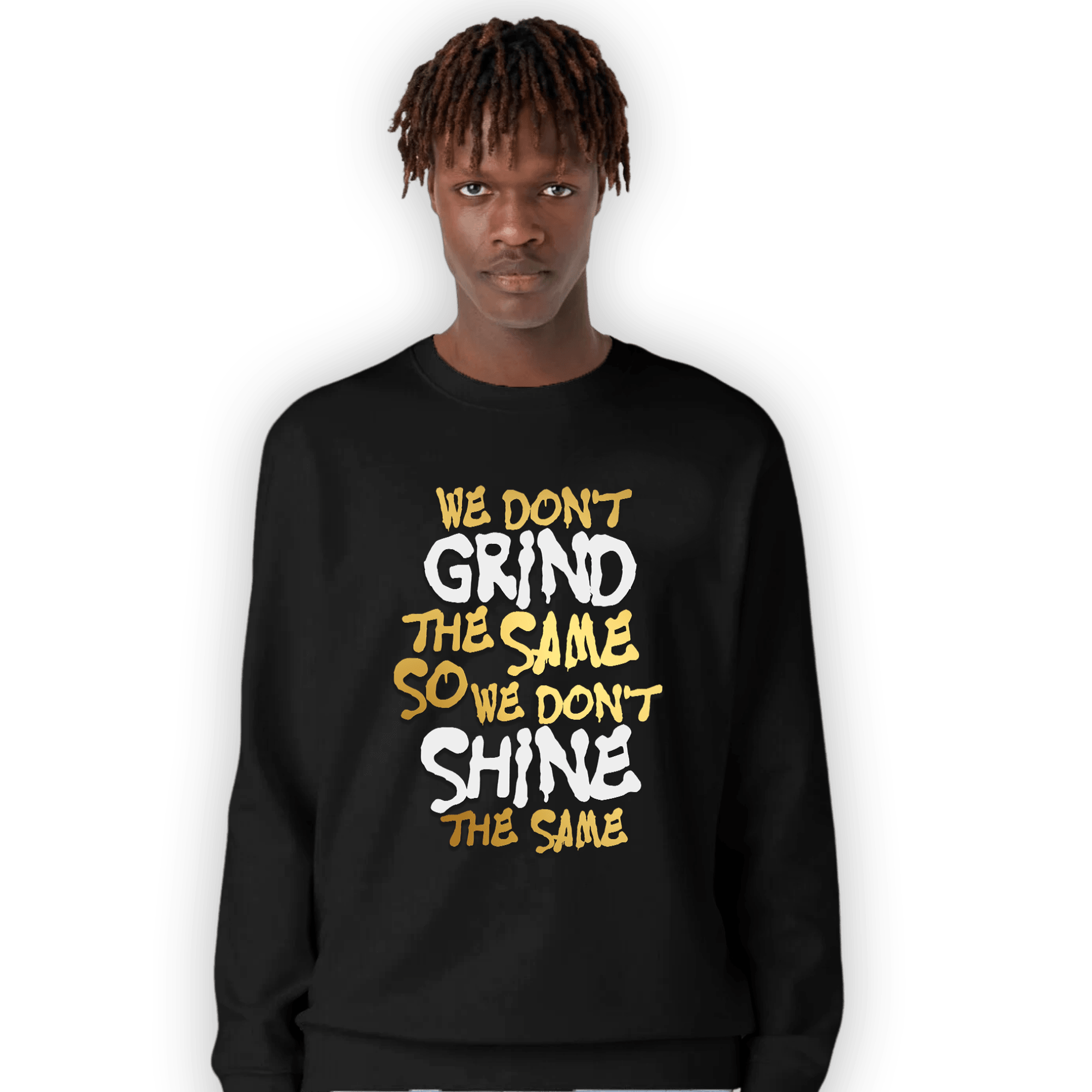 Mid SE Black Gold 1s Sweatshirt Match Dont Shine The Same - NastyJamz