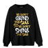 Mid SE Black Gold 1s Sweatshirt Match Dont Shine The Same - NastyJamz