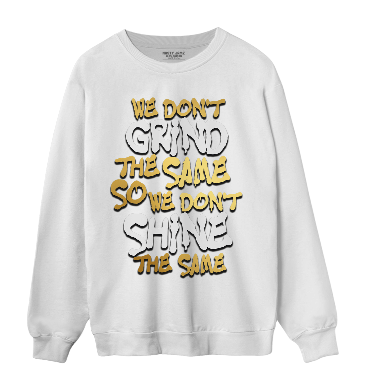 Mid SE Black Gold 1s Sweatshirt Match Dont Shine The Same - NastyJamz