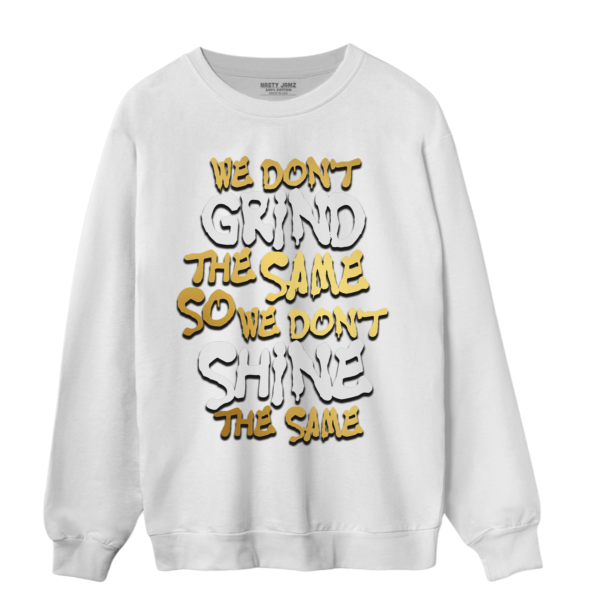 Mid SE Black Gold 1s Sweatshirt Match Dont Shine The Same - NastyJamz