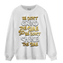 Mid SE Black Gold 1s Sweatshirt Match Dont Shine The Same - NastyJamz