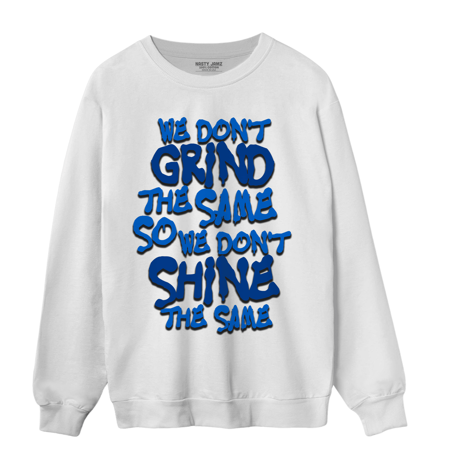 Royal Reimagined 1s Sweatshirt Match Dont Shine The Same - NastyJamz