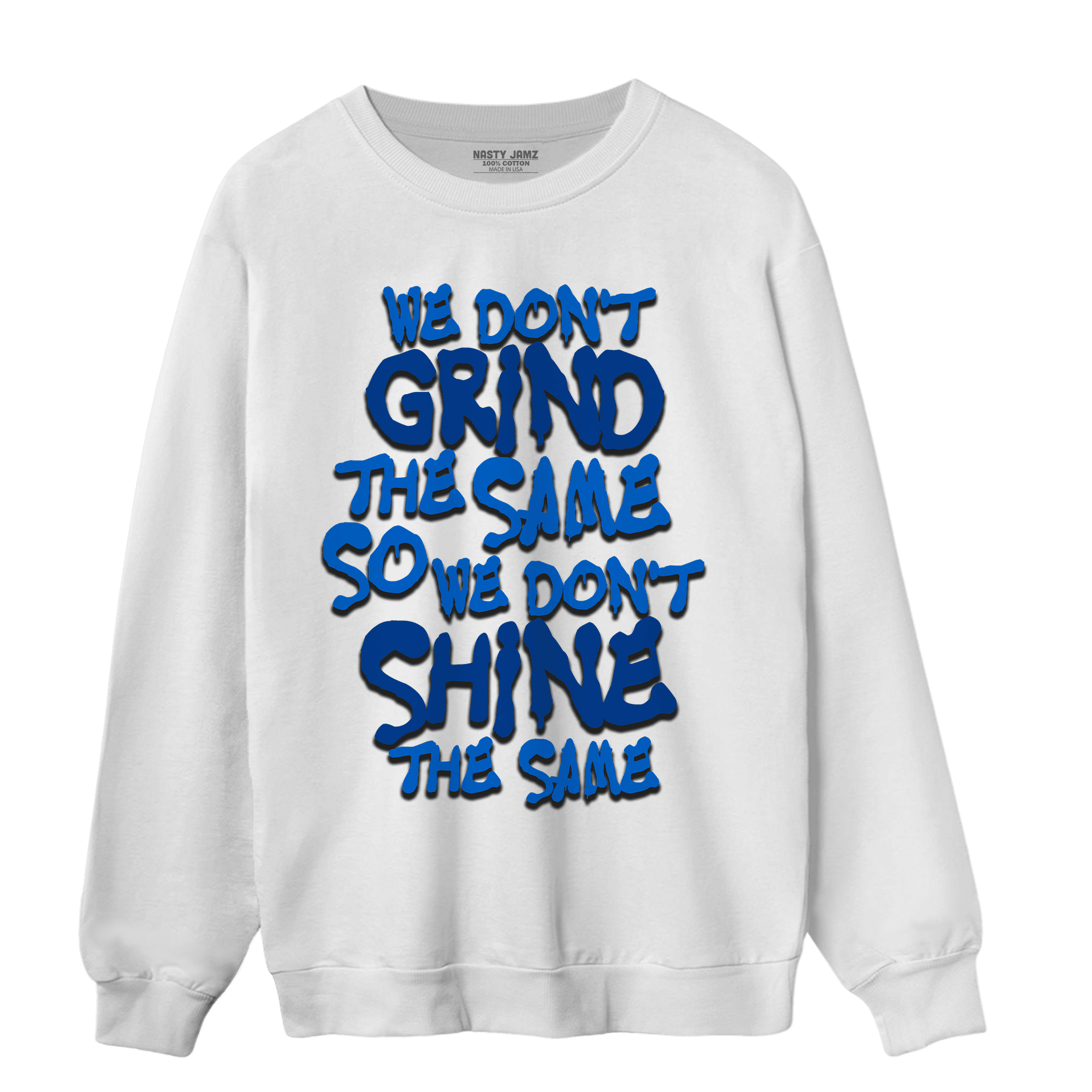 Royal Reimagined 1s Sweatshirt Match Dont Shine The Same - NastyJamz