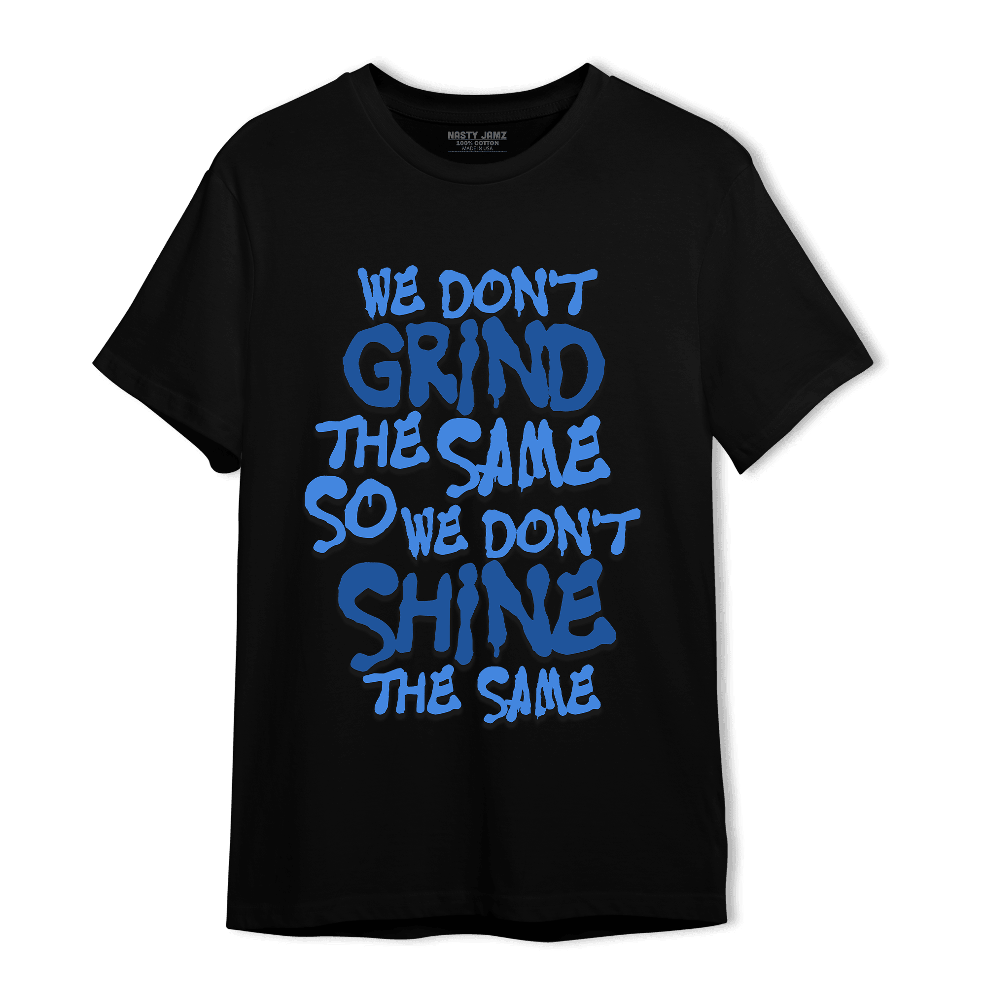 University Blue Toe 1s T Shirt Match Dont Shine The Same - NastyJamz