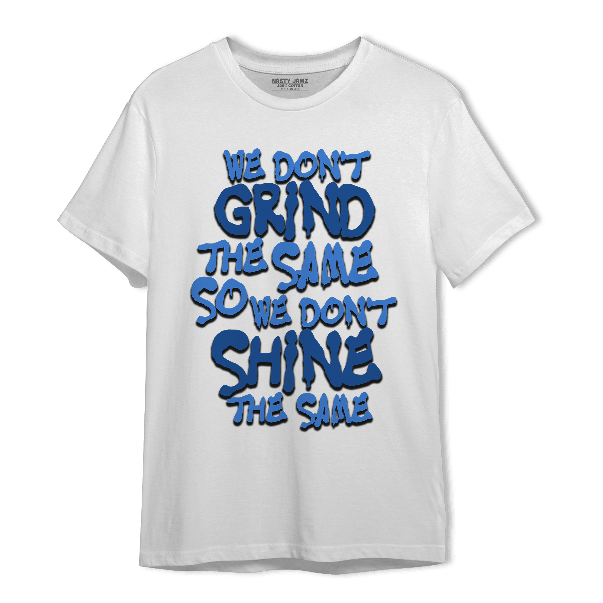 University Blue Toe 1s T Shirt Match Dont Shine The Same - NastyJamz