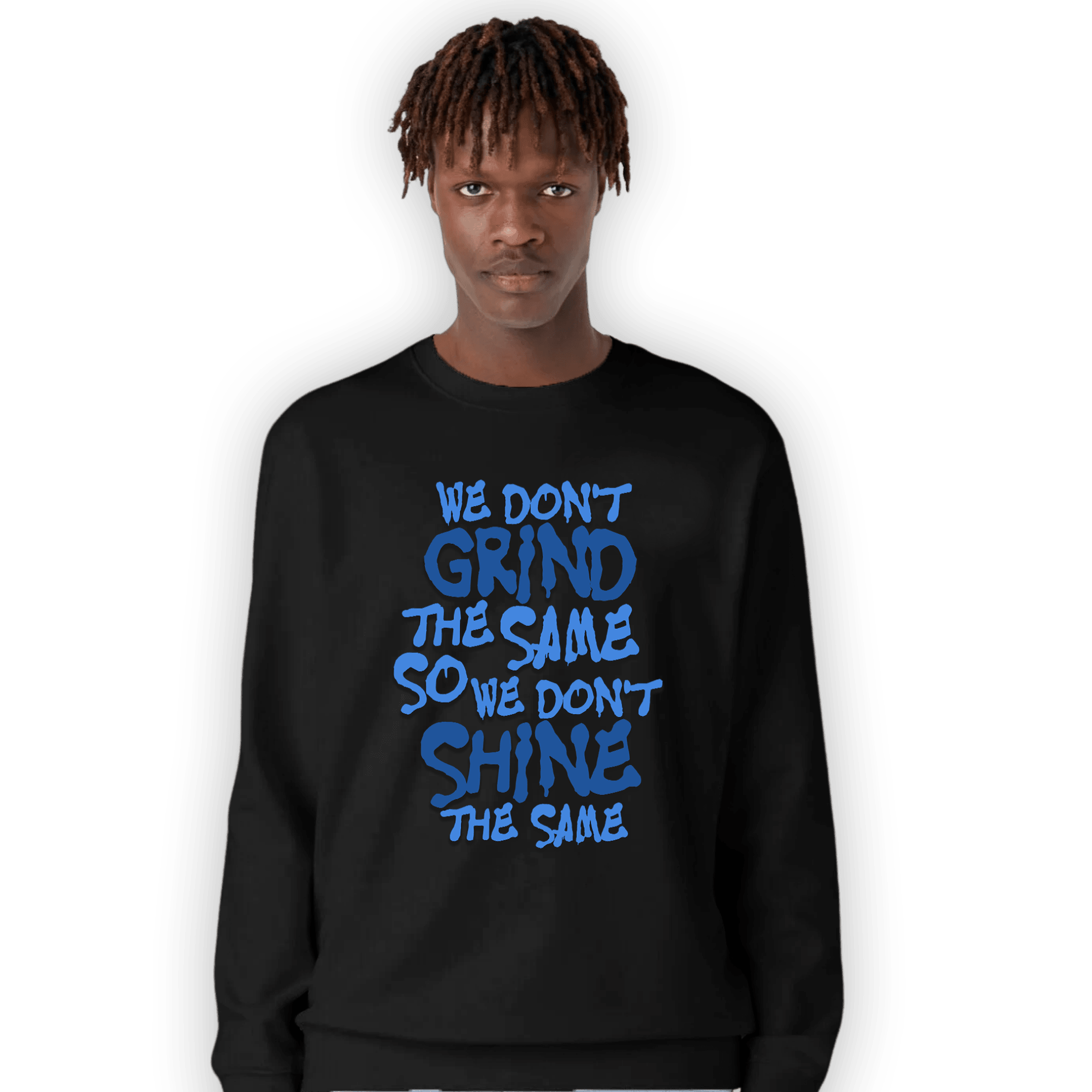 University Blue Toe 1s Sweatshirt Match Dont Shine The Same - NastyJamz