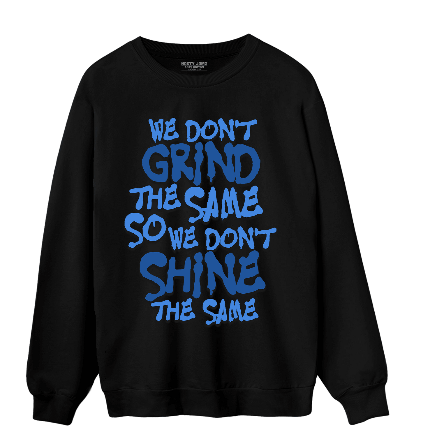 University Blue Toe 1s Sweatshirt Match Dont Shine The Same - NastyJamz
