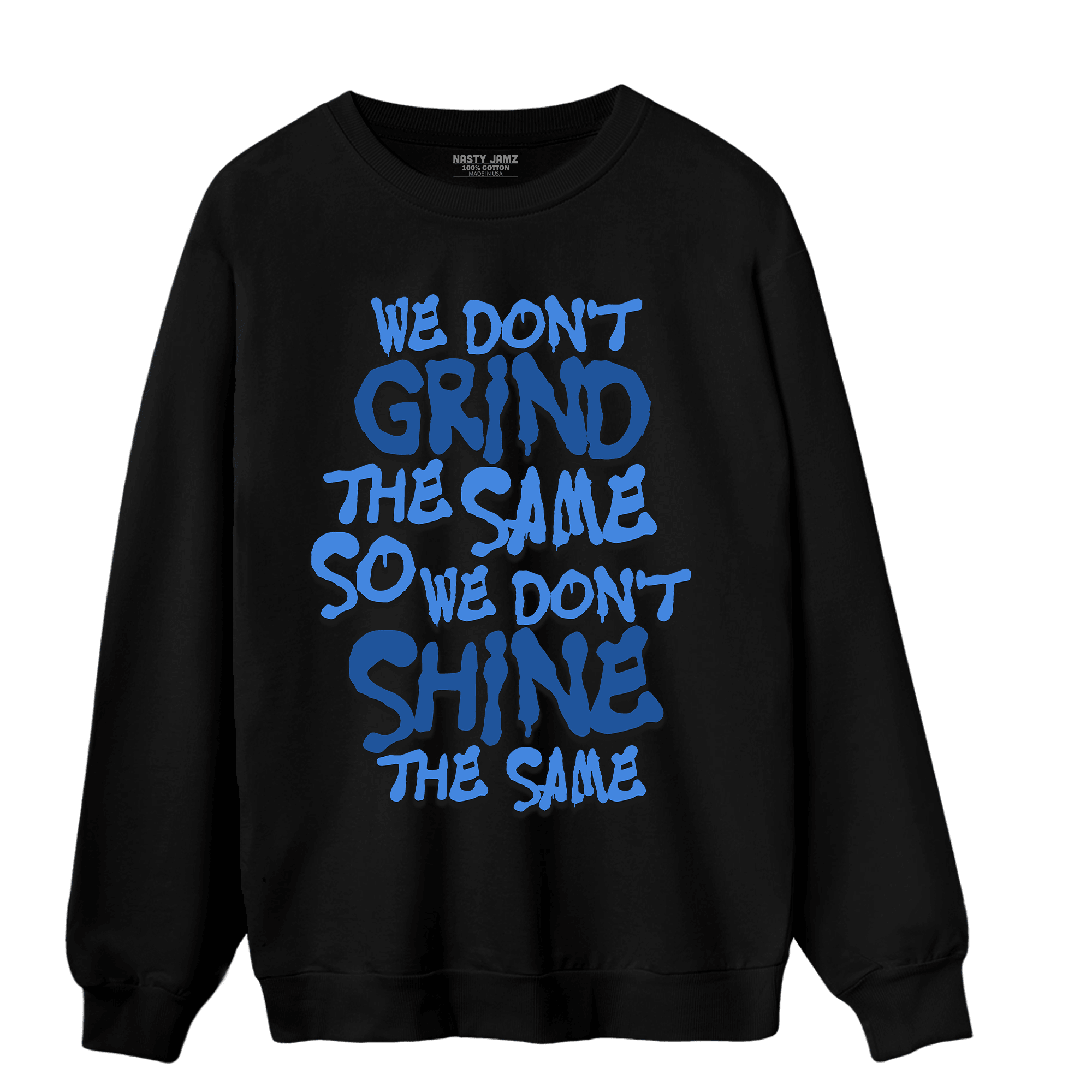 University Blue Toe 1s Sweatshirt Match Dont Shine The Same - NastyJamz