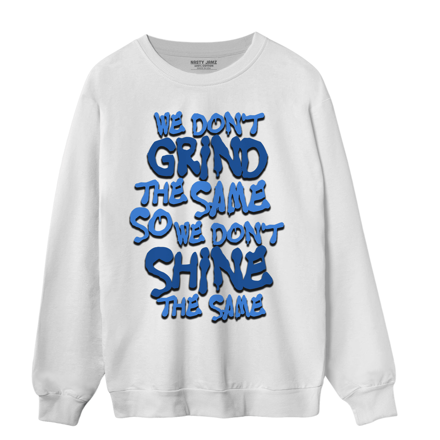 University Blue Toe 1s Sweatshirt Match Dont Shine The Same - NastyJamz