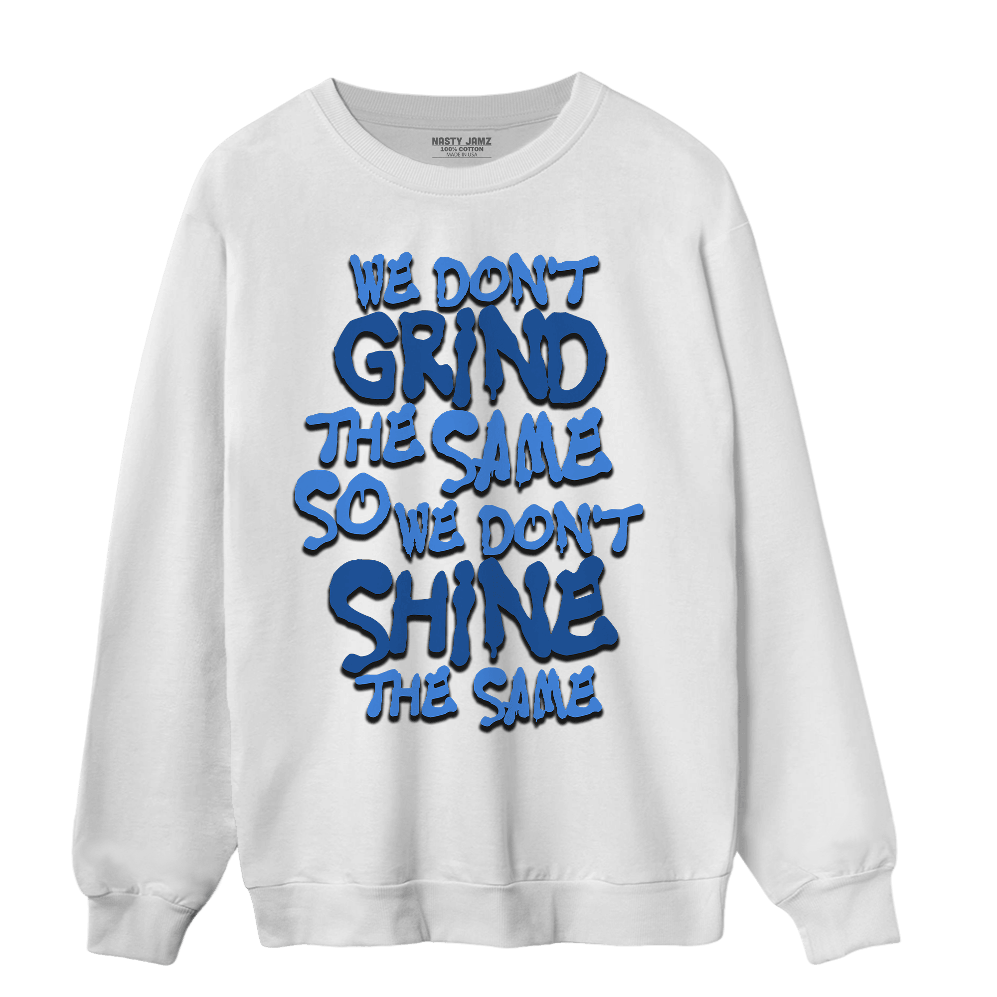University Blue Toe 1s Sweatshirt Match Dont Shine The Same - NastyJamz