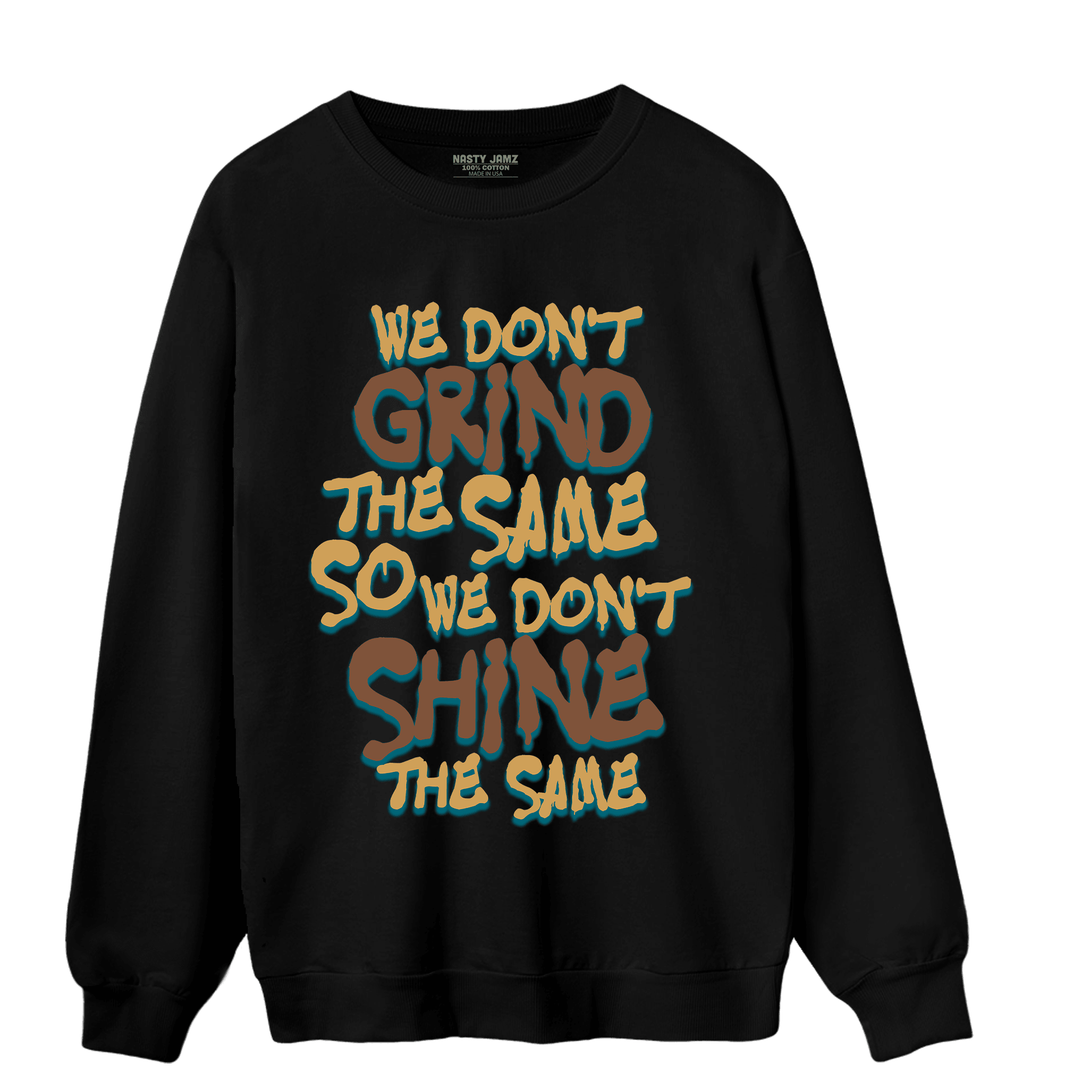 Cacao Wow 4s Sweatshirt Match Dont Shine The Same - NastyJamz