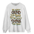 Cacao Wow 4s Sweatshirt Match Dont Shine The Same - NastyJamz