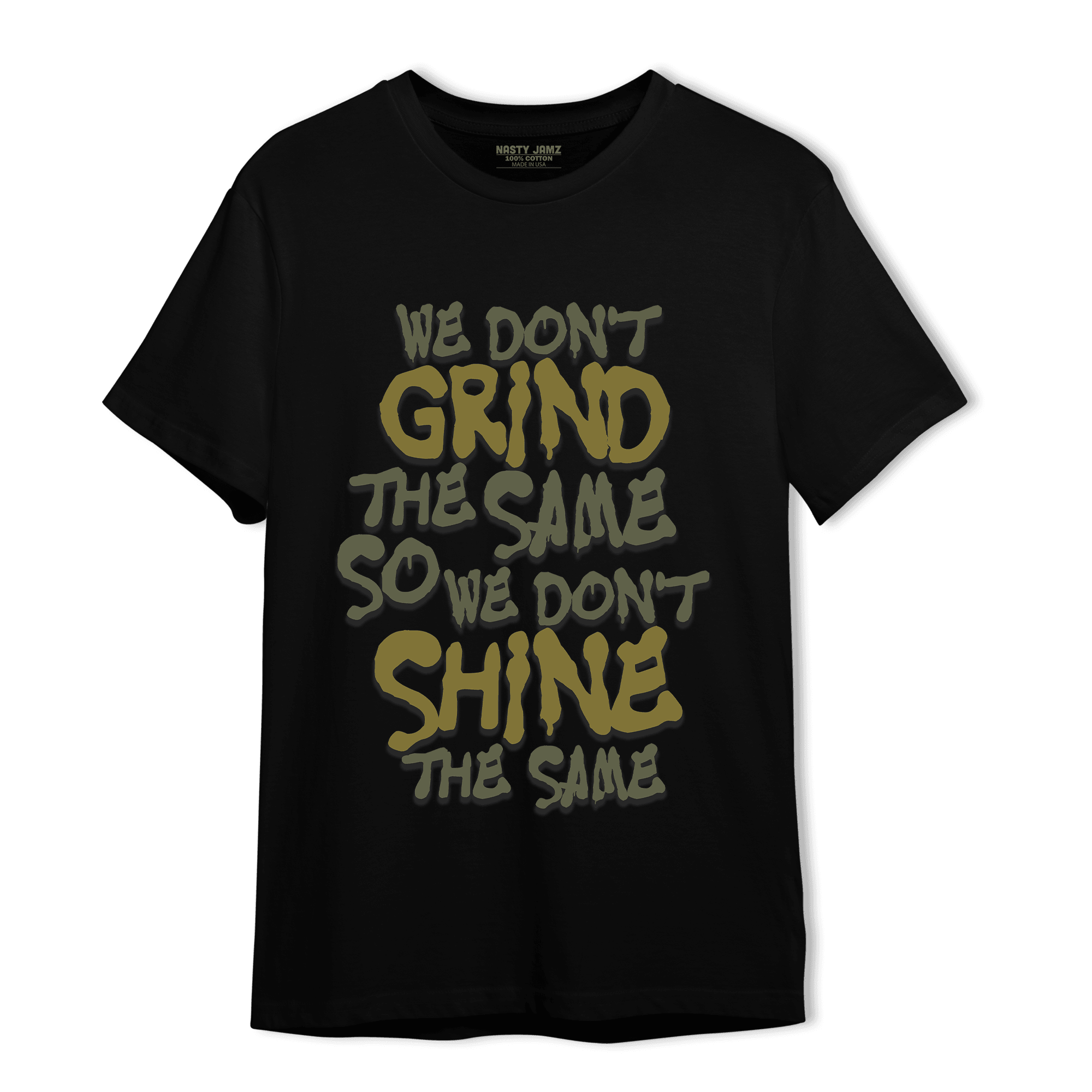 SE Craft Medium Olive 4s T Shirt Match Dont Shine The Same - NastyJamz