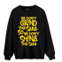 Thunder 4s Sweatshirt Match Dont Shine The Same - NastyJamz
