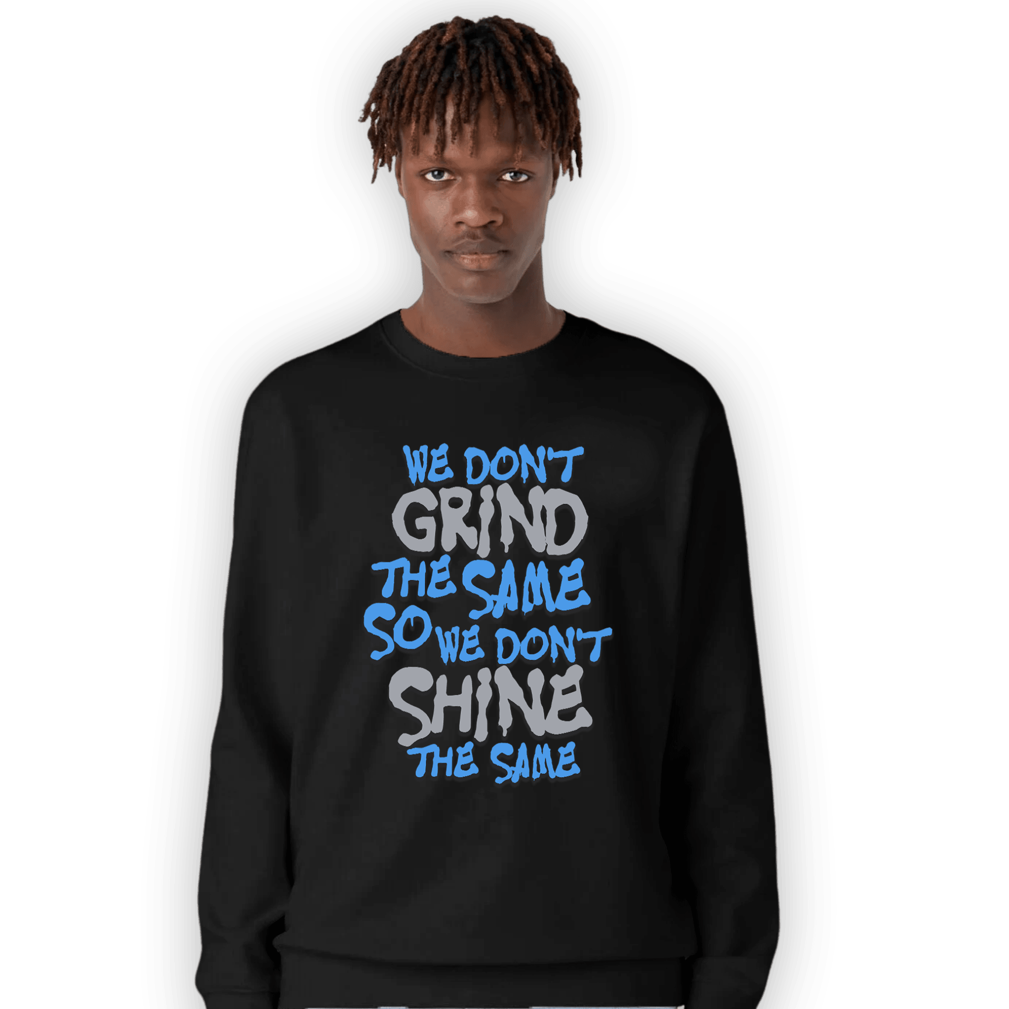 University Blue 5s Sweatshirt Match Dont Shine The Same - NastyJamz