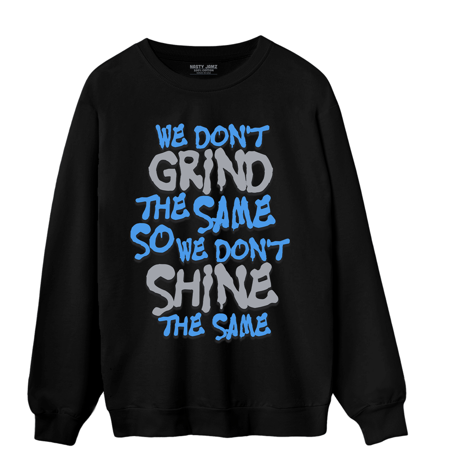 University Blue 5s Sweatshirt Match Dont Shine The Same - NastyJamz