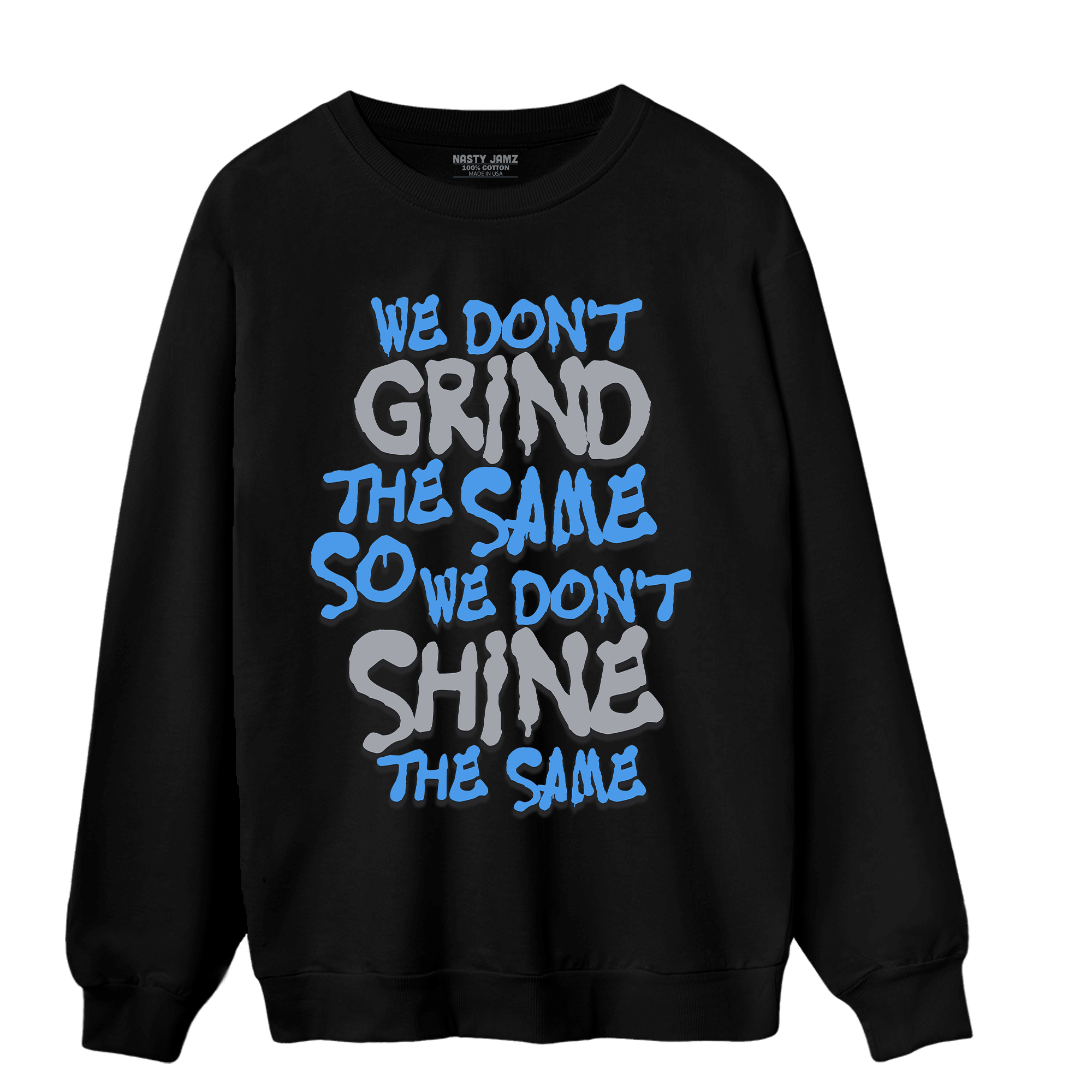 University Blue 5s Sweatshirt Match Dont Shine The Same - NastyJamz
