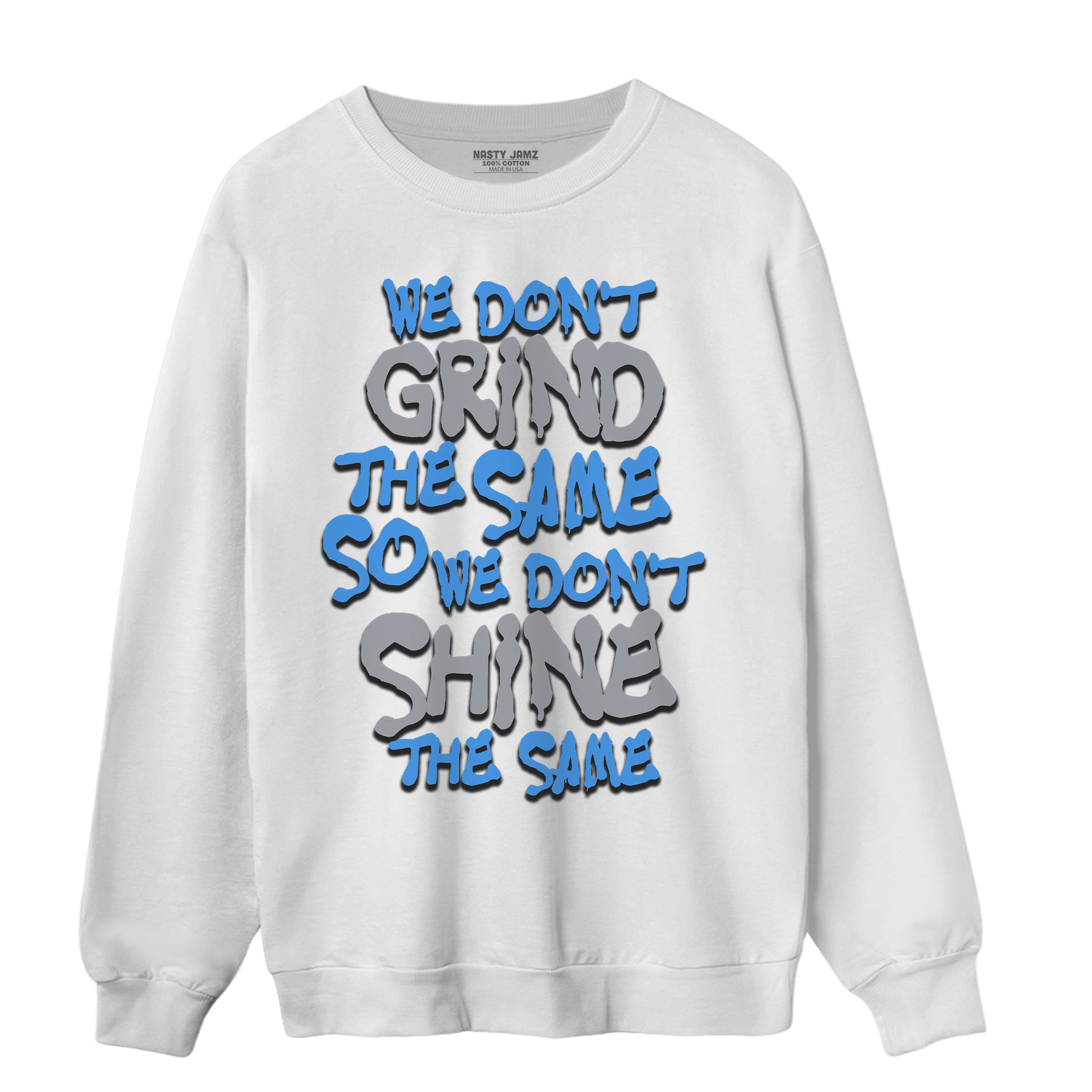 University Blue 5s Sweatshirt Match Dont Shine The Same - NastyJamz