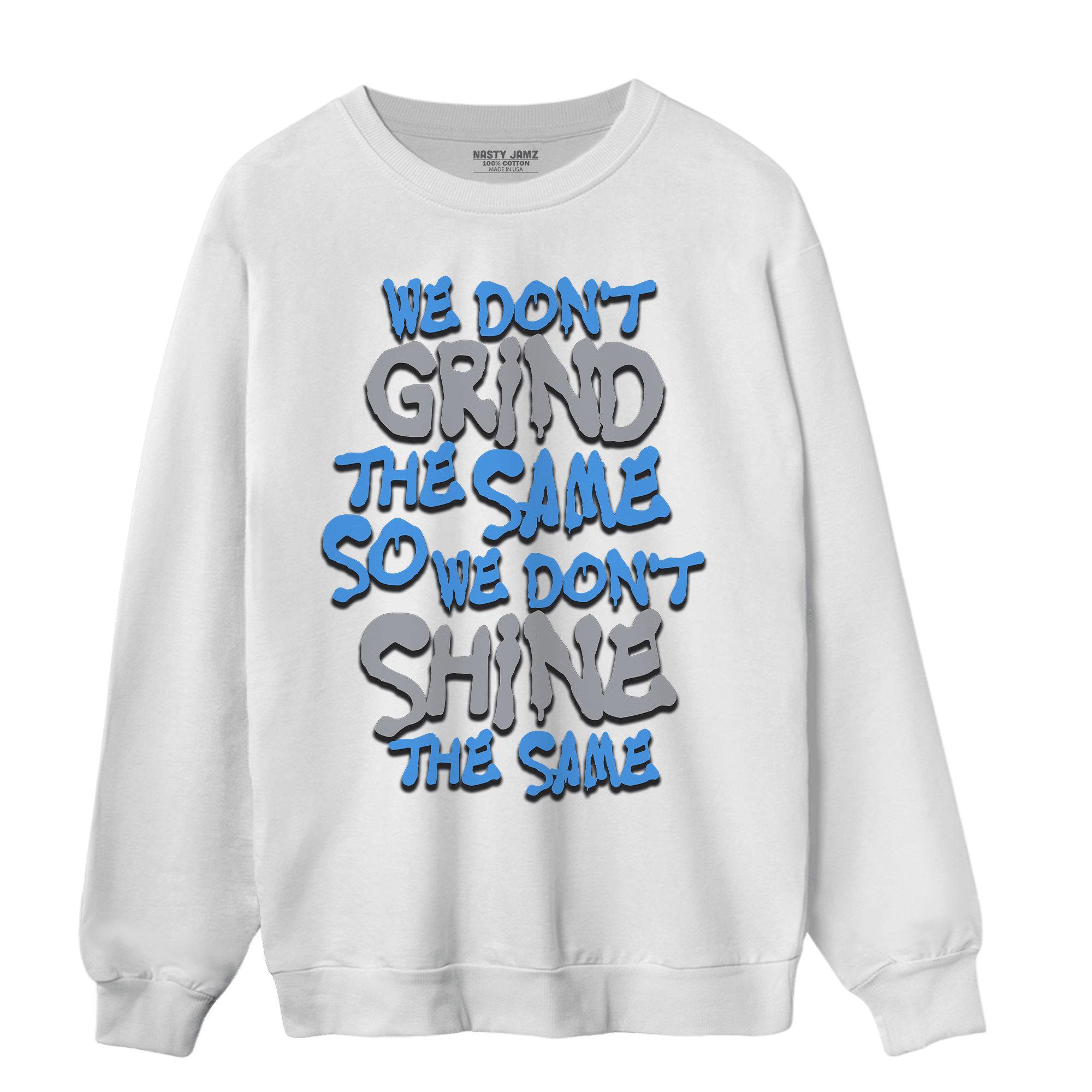University Blue 5s Sweatshirt Match Dont Shine The Same - NastyJamz