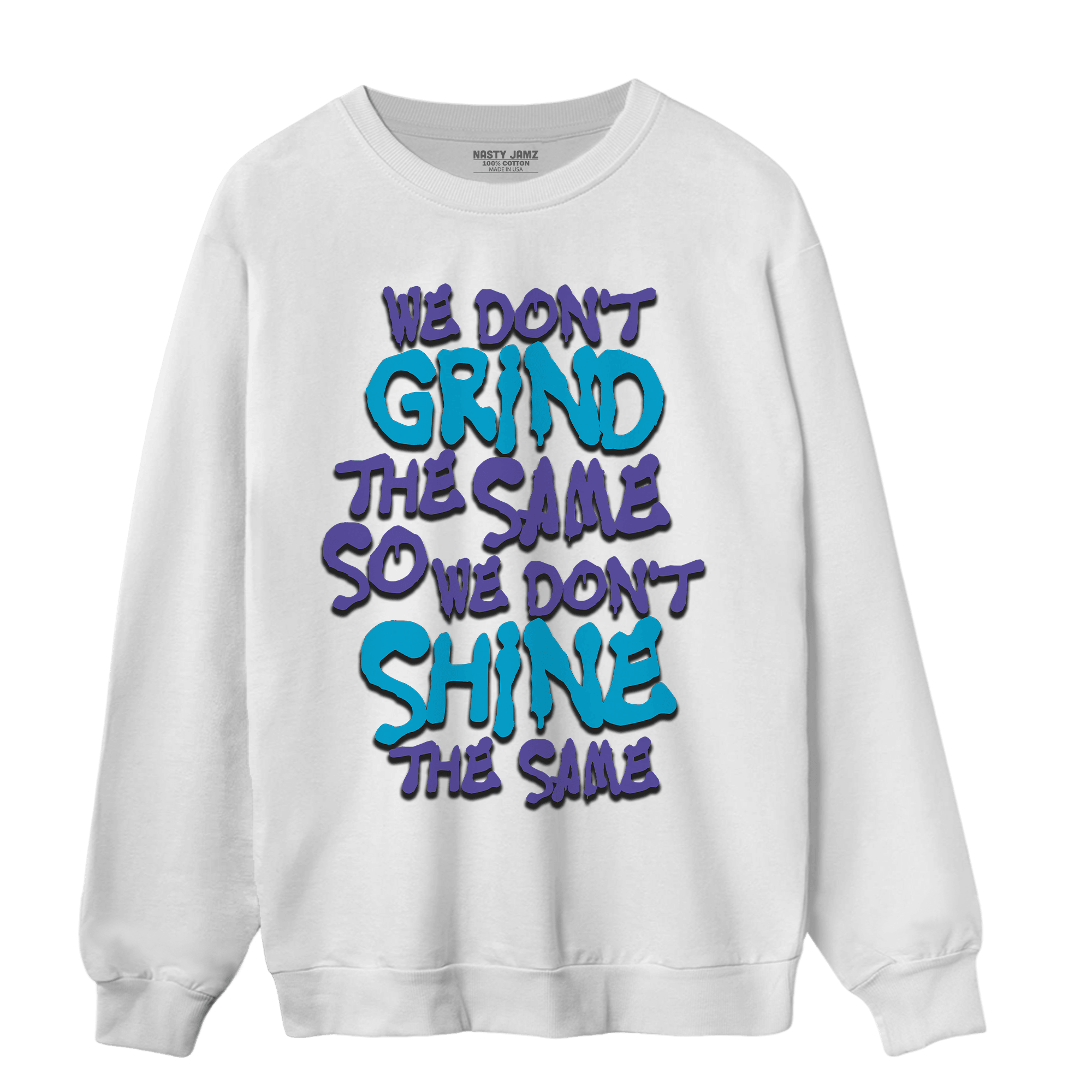 Aqua 6s Sweatshirt Match Dont Shine The Same - NastyJamz