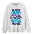 Aqua 6s Sweatshirt Match Dont Shine The Same - NastyJamz