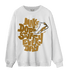 Wheat 13s Sweatshirt Match Dope Sneaker - NastyJamz