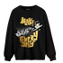 Mid SE Black Gold 1s Sweatshirt Match Dope Sneaker - NastyJamz