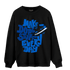 Royal Reimagined 1s Sweatshirt Match Dope Sneaker - NastyJamz