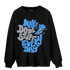 University Blue 5s Sweatshirt Match Dope Sneaker - NastyJamz