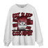 Cherry 12s Sweatshirt Match Eat Sleep Code BER - NastyJamz