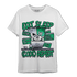 Lucky Green 5s T Shirt Match Eat Sleep Code BER - NastyJamz