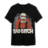 Off Noir 3s T Shirt Match Gangster Bad Bitch - NastyJamz