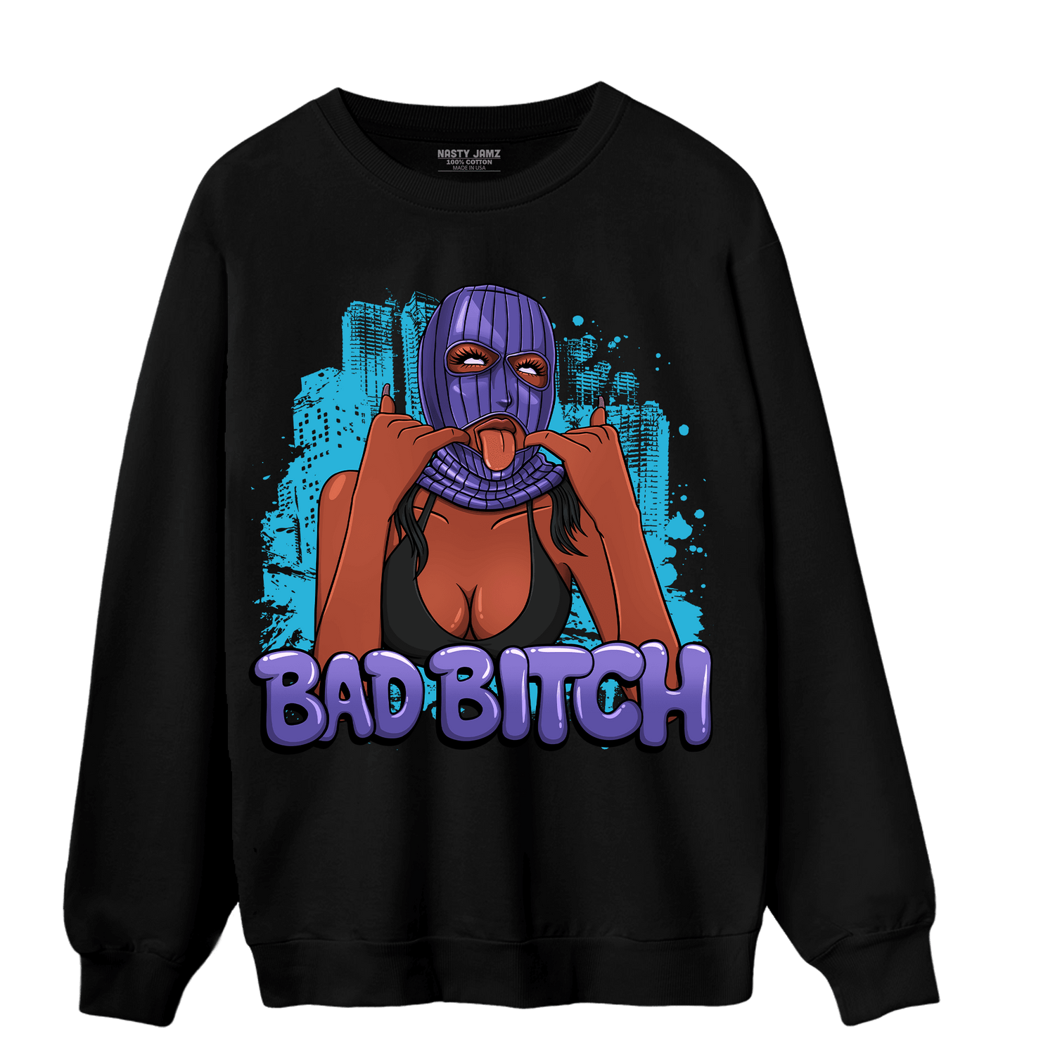 Aqua 6s Sweatshirt Match Gangster Bad Bitch - NastyJamz