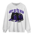 Field Purple 12s Sweatshirt Match Get In Ya Bag - NastyJamz