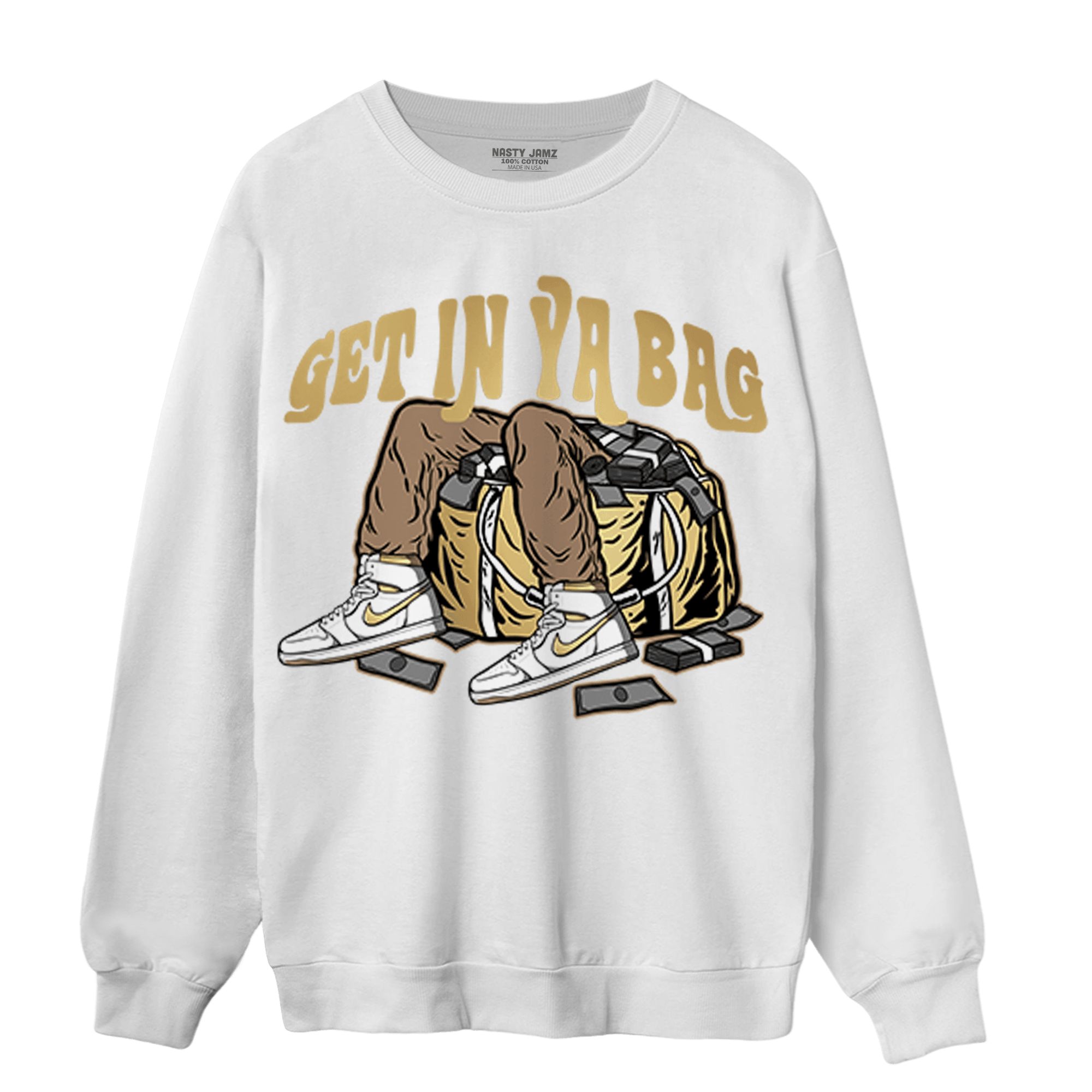 High OG Metallic Gold 1s Sweatshirt Match Get In Ya Bag - NastyJamz