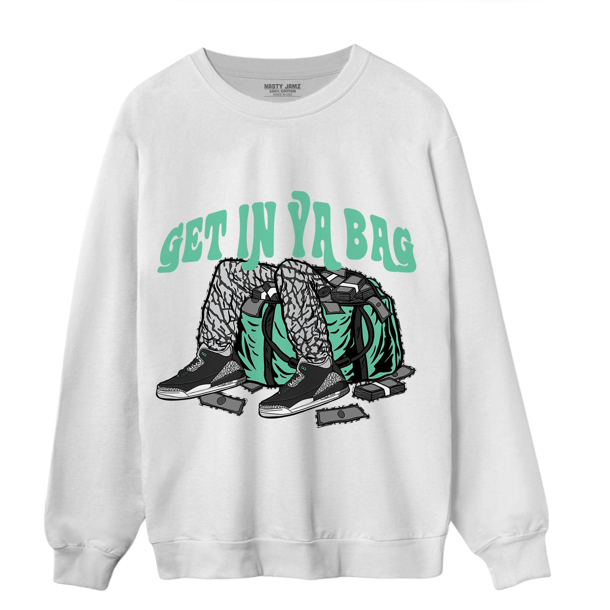 Green Glow 3s Sweatshirt Match Get In Ya Bag - NastyJamz