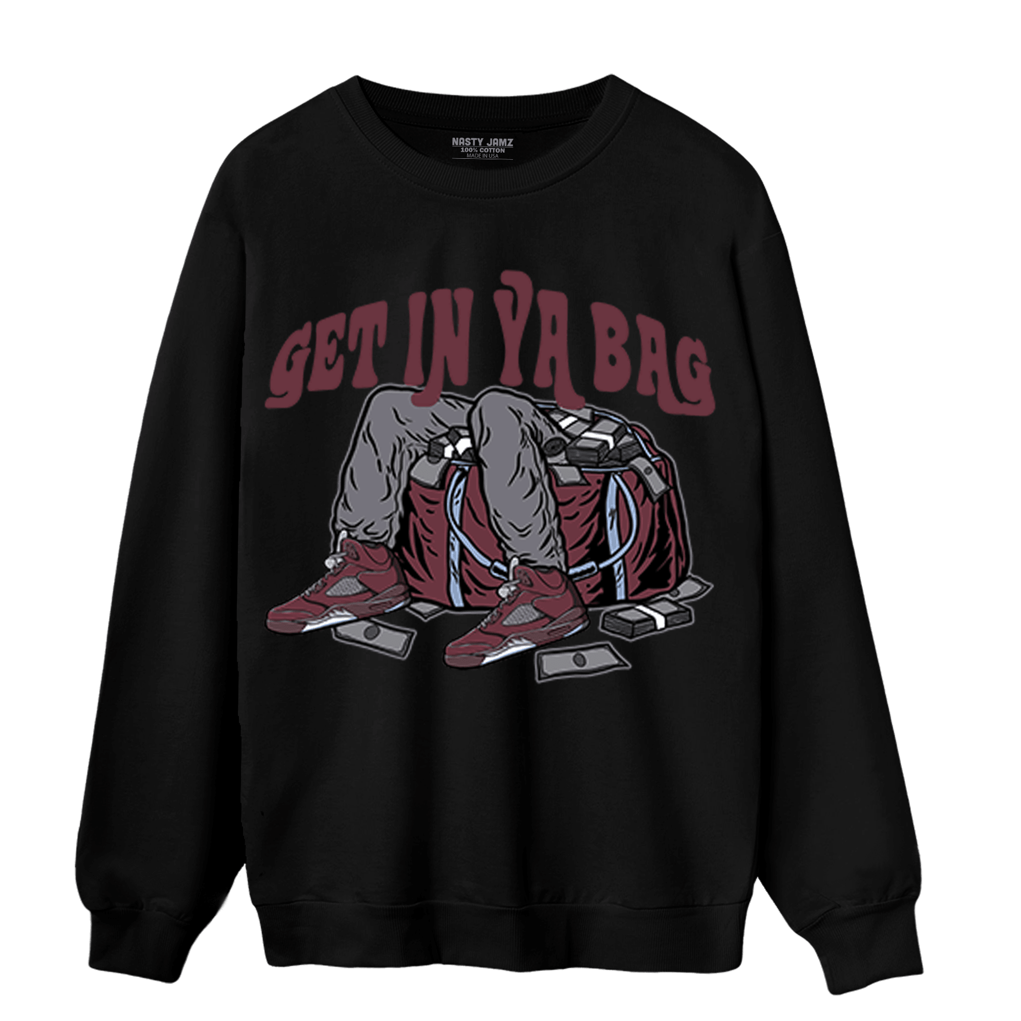 Burgundy 5s Sweatshirt Match Get In Ya Bag - NastyJamz