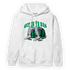 Lucky Green 5s Hoodie Match Get In Ya Bag - NastyJamz