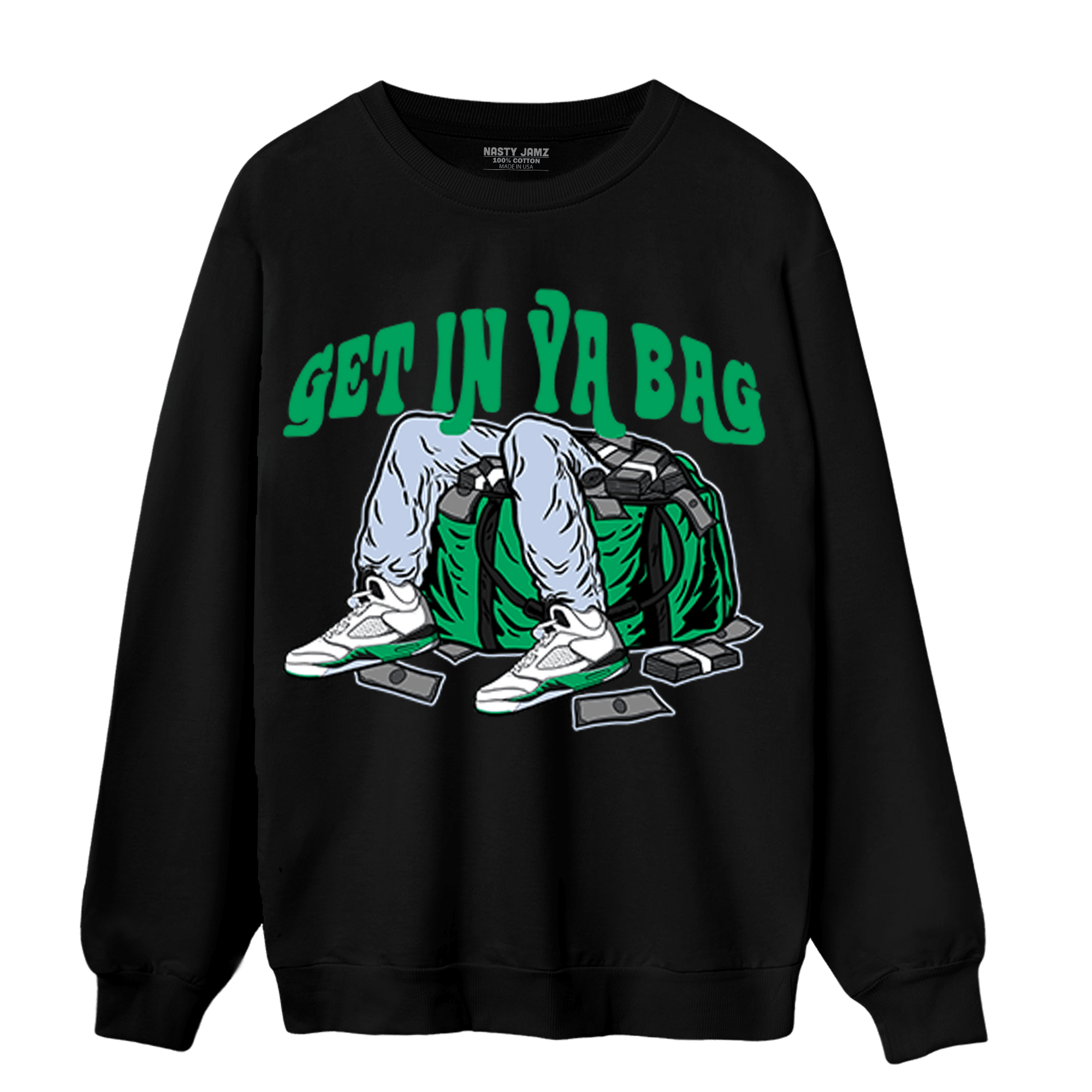 Lucky Green 5s Sweatshirt Match Get In Ya Bag - NastyJamz
