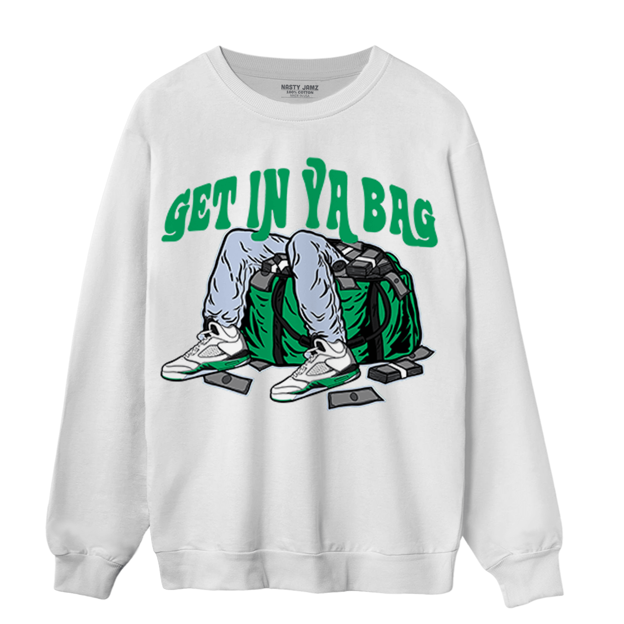 Lucky Green 5s Sweatshirt Match Get In Ya Bag - NastyJamz