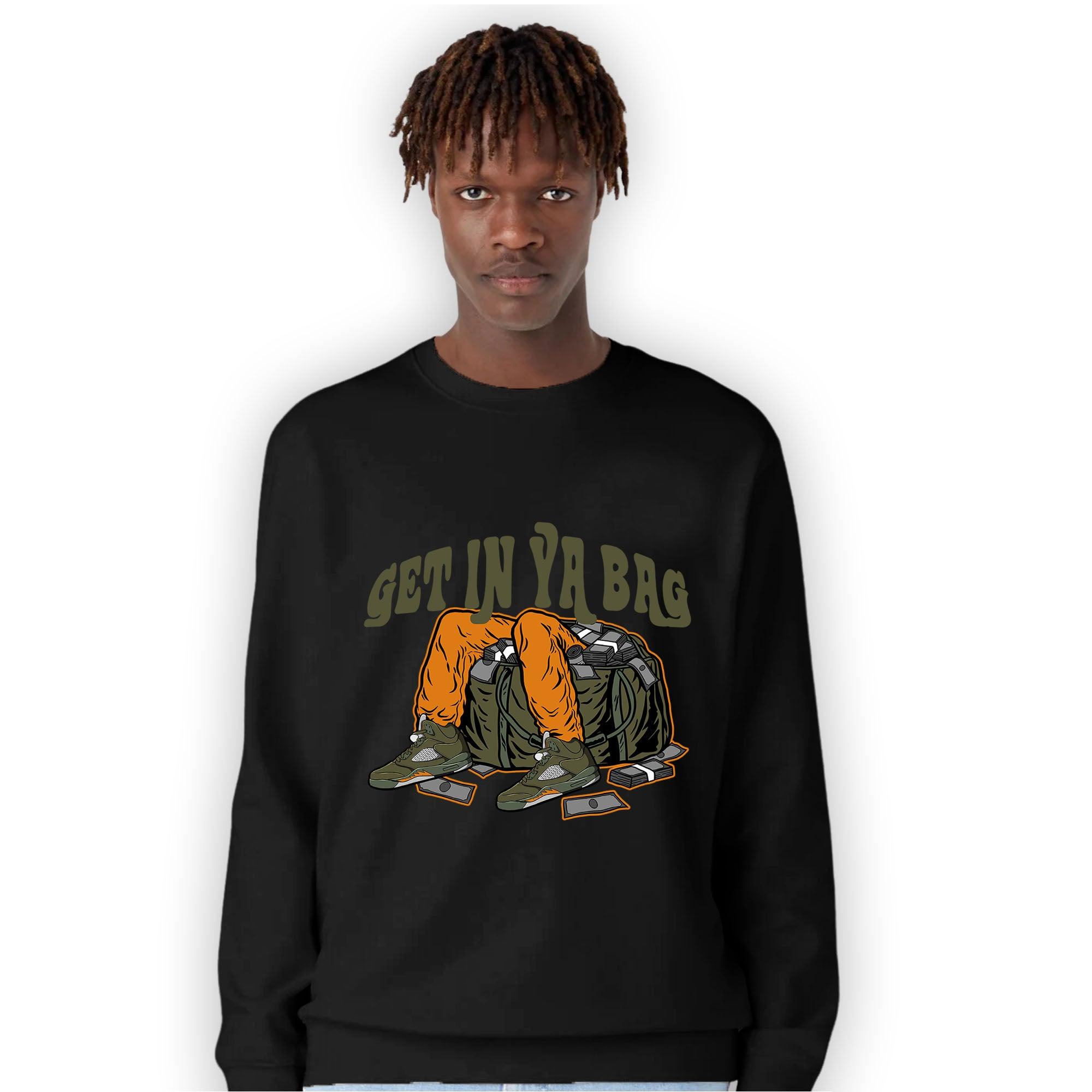 Olive 5s Sweatshirt Match Get In Ya Bag - NastyJamz