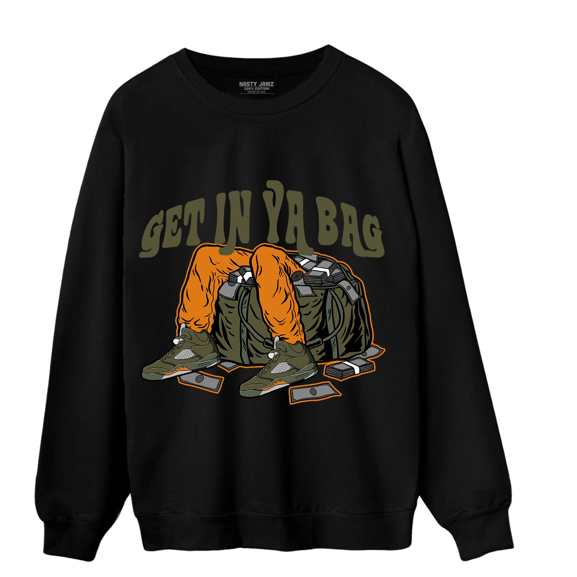 Olive 5s Sweatshirt Match Get In Ya Bag - NastyJamz