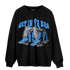 University Blue 5s Sweatshirt Match Get In Ya Bag - NastyJamz