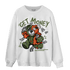 High OG Celadon 1s Sweatshirt Match Get Money BER - NastyJamz