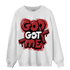 Cherry 12s Sweatshirt Match God Got Me - NastyJamz