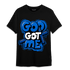 Royal Reimagined 1s T Shirt Match God Got Me - NastyJamz