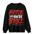 Dunk Low Mystic Red Sweatshirt Match Hustle Like Broke - NastyJamz